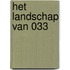 Het landschap van 033