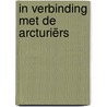 In verbinding met de Arcturiërs by David K. Miller