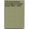 125-jarig bestaan Postzegelvereniging Breda 1893 – 2018 by Rob Schultink