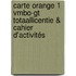 Carte Orange 1 vmbo-gt Totaallicentie & Cahier d'activités