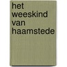 Het weeskind van Haamstede door Angelique van der Bijl