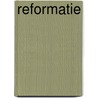 Reformatie by Prof. Dr.W. van Vlastuin