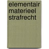 Elementair materieel strafrecht door R. ter Haar
