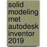 Solid modeling met Autodesk Inventor 2019 door Jan Bootsma