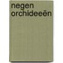Negen orchideeën