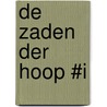 De Zaden der Hoop #I door Owan Drake