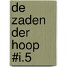 De Zaden der Hoop #I.5 door Owan Drake