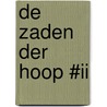 De Zaden der Hoop #II door Owan Drake
