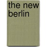 The New Berlin door Inga Rossi-Schrimpf
