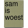 Sam is woest door Isabelle Gielen