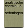 Analytische Chemie I & II: Oefeningen by Tom Mortier