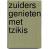 Zuiders genieten met Tzikis by Marc Leemans
