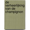De verheerlijking van de champignon door Ralf Thenior