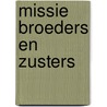 missie broeders en zusters by Jos Martens