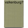 Valkenburg? by Lou Heynens