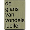 De glans van Vondels Lucifer door Rita Schlusemann