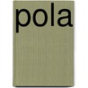 Pola by Marcel Ruijters