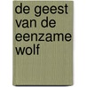 De geest van de Eenzame Wolf door Jan Nowee