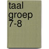 Taal groep 7-8 door Ofkje Teekens