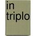 In triplo