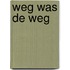 Weg was de weg