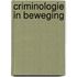 Criminologie in beweging