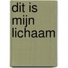 Dit is mijn lichaam door Paul Kevers