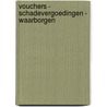 Vouchers - Schadevergoedingen - Waarborgen door Stefan Ruysschaert