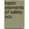 Basic Elements of Safety SCC by A.J. Verduijn