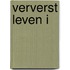 Ververst leven I