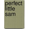 Perfect Little Sam door Jan Dirk van der Burg