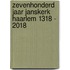 Zevenhonderd jaar Janskerk Haarlem 1318 - 2018