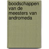 Boodschappen van de Meesters van Andromeda door Marjo van Knippenberg