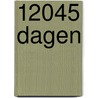 12045 Dagen by J.J. Noordeloos