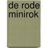 De rode minirok by Lutgarde D'Hulster