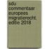 Sdu Commentaar Europees Migratierecht. Editie 2018