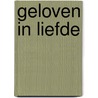 Geloven in liefde by Sherryl Woods