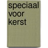 Speciaal voor kerst by Raeanne Thayne