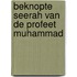 Beknopte Seerah van de Profeet Muhammad