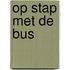 Op stap met de bus
