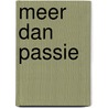 Meer dan passie door Didi Herber