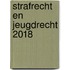 Strafrecht en jeugdrecht 2018