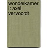Wonderkamer I: Axel Vervoordt door Sven Duprez