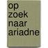 Op zoek naar Ariadne