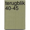 Terugblik 40-45 door Onbekend