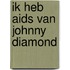Ik heb aids van Johnny Diamond