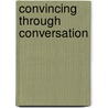 Convincing through conversation by Lennie Donné