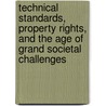 Technical standards, property rights, and the age of grand societal challenges door Rudi N.A. Bekkers