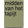 Midden van het Tapijt door Frank Hogeboom