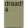 Draad! 4 by Sytske Corver